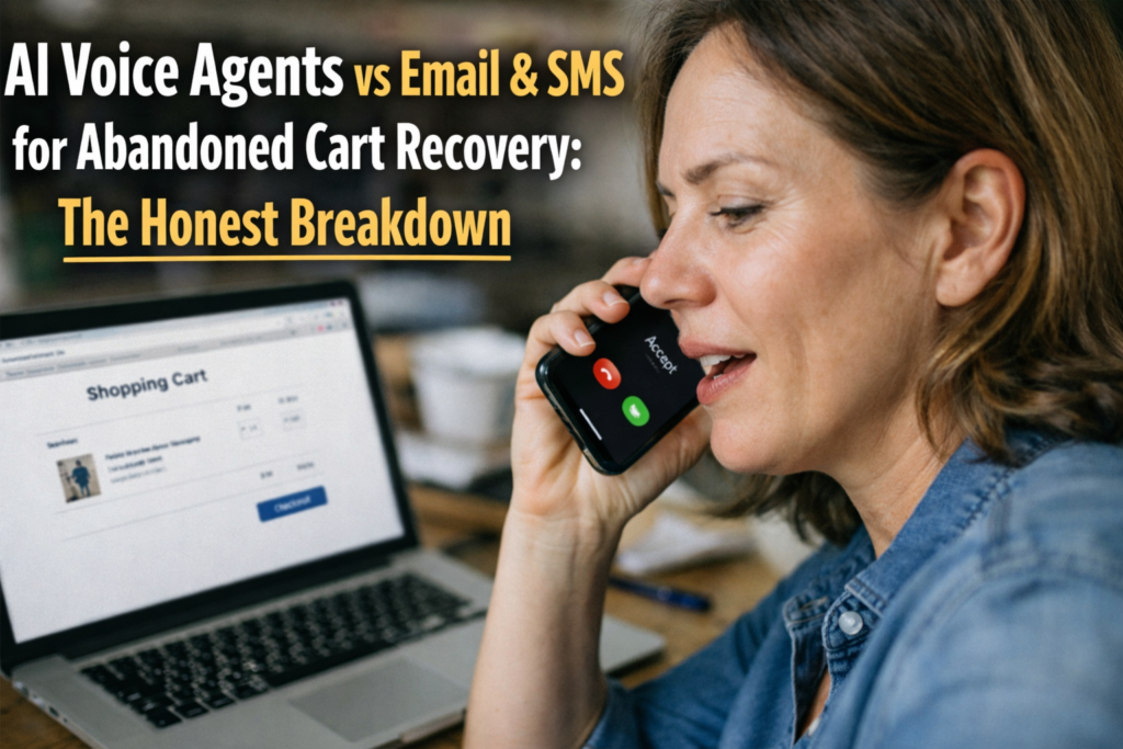 AI Voice Agents vs Email & SMS for Abandoned Cart Recovery